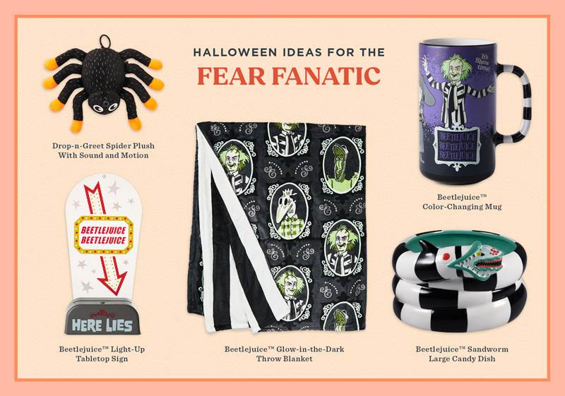 A collection of gifts and decor for people who like to keep it creepy on Halloween, featuring Beetlejuice, including a lighted tabletop gravestone decor, a sandworm candy dish, a glow-in-the-dark throw blanket, a color-changing mug, and a drop-and-greet spider plush with sound and motion.